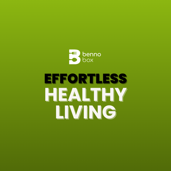 Effortless Healthy Living: The Ease of Benno Box Meal Prep Services